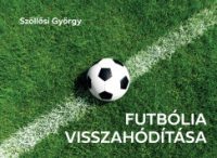 Szöllősi György - Futbólia visszahódítása