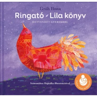 Ringató - Lila könyv - Hetvenhét gyerekdal