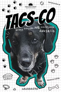 Tacs-Co, avagy hogyan ne neveljünk dakszlit
