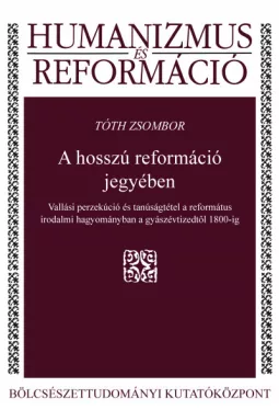 A hosszú reformáció jegyében