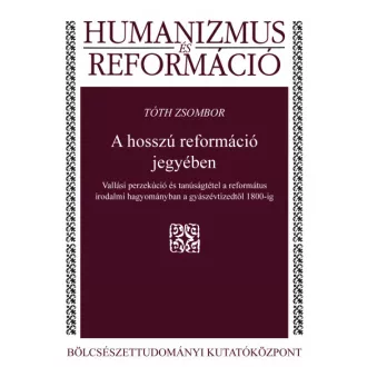 A hosszú reformáció jegyében