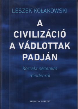 A civilizáció a vádlottak padján