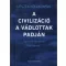 A civilizáció a vádlottak padján
