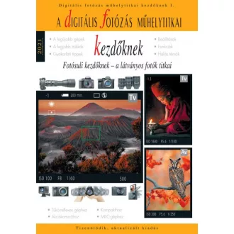 A digitális fotózás műhelytitkai kezdőknek - 2021