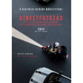   A Digitális fotózás műhelytitkai - Streetfotózás - 2023