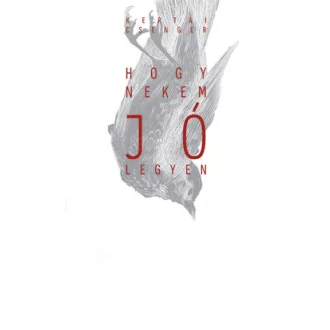 Hogy nekem jó legyen