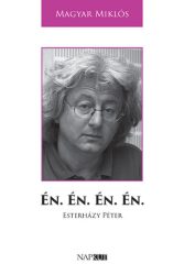 Én. Én. Én. Én. - Esterházy Péter