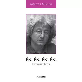 Én. Én. Én. Én. - Esterházy Péter