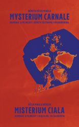   Mysterium carnale / Misterium ciała - Hommage 'a Pilinszky