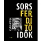 Sorsferdítő idők