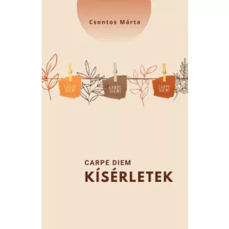 Carpe diem - kísérletek