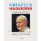 Krisztus hadvezére - Szent II. János Pál életrajza, 1. kötet