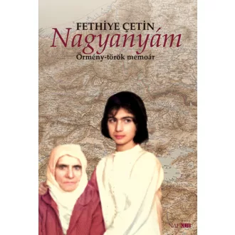 Nagyanyám - Örmény-török memoár