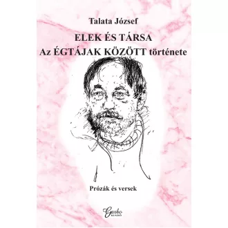 Elek és társa Az ÉGTÁJAK KÖZÖTT története
