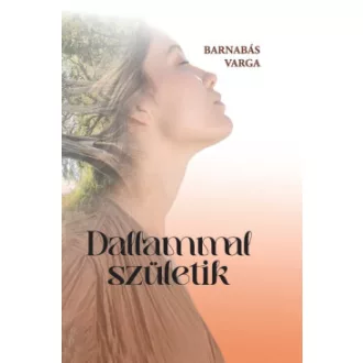 Dallammal születik