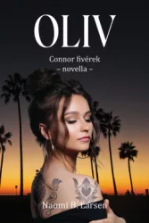 Naomi B. Larsen - Oliv - Connor fivérek novella