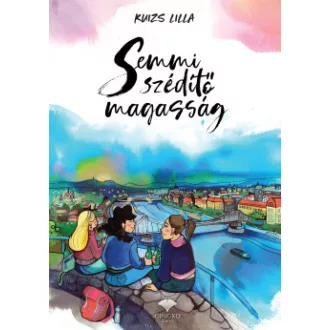 Kuizs Lilla - Semmi szédítő magasság
