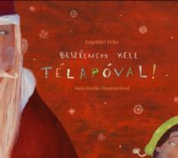 Szigetfalvi Erika - Beszélnem kell Télapóval!