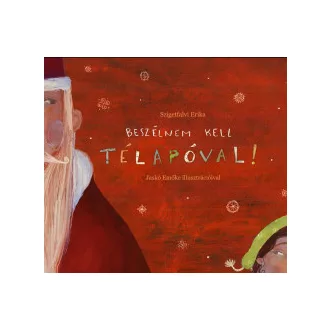 Szigetfalvi Erika - Beszélnem kell Télapóval!