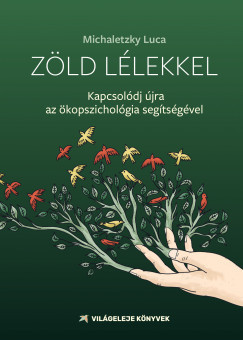 Michaletzky Luca - Zöld lélekkel