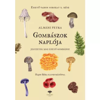 Almási Petra - Gombászok naplója
