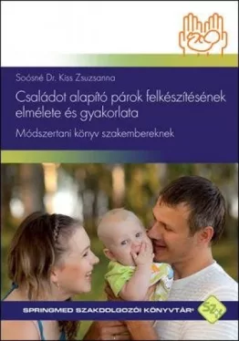 Családot alapító párok felkészítésének elmélete és gyakorlata