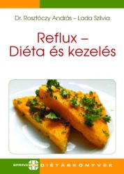 Lada Szilvia - Dr. Rosztóczy András - Reflux - Diéta és kezelés