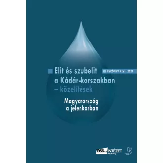 Elit és szubelit a Kádár-korszakban - közelítések