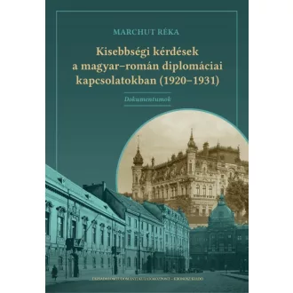   Kisebbségi kérdések a magyar-román diplomáciai kapcsolatokban (1920-1931)