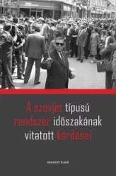   A szovjet típusú rendszer időszakának vitatott kérdései