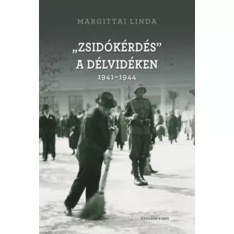 "Zsidókérdés" a Délvidéken 1941-1944