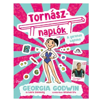 Amanda Erb - Georgia Godwin - Laura Sieveking - Tornásznaplók - A gerenda bajnoka