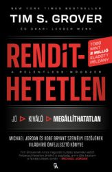 Tim S. Grover - Rendíthetetlen. A Relentless-módszer