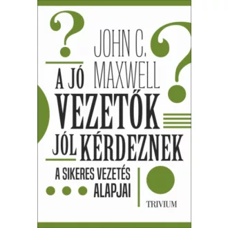 A jó vezetők jól kérdeznek