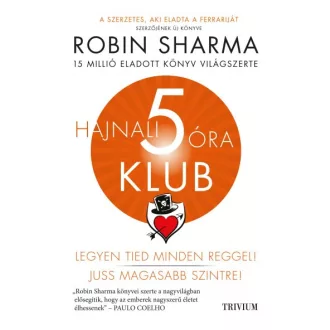 Hajnali 5 óra Klub - Legyen Tied minden reggel!