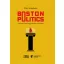 Boston Politics - A kreatív hatalomgyakorlás művészete