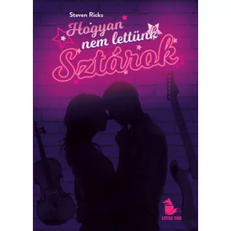 Hogyan nem lettünk sztárok