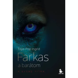 Tisje-Pap Ingrid - Farkas a barátom