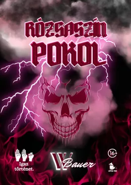 W. Bauer - Rózsaszín pokol