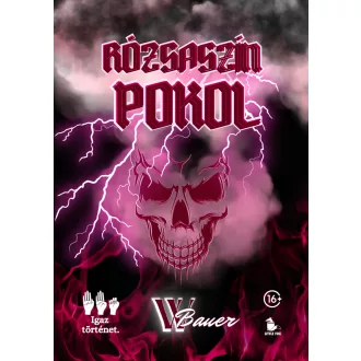 W. Bauer - Rózsaszín pokol