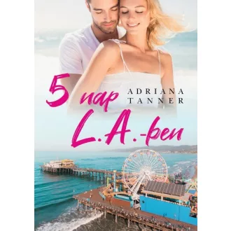 5 nap L.A.-ben