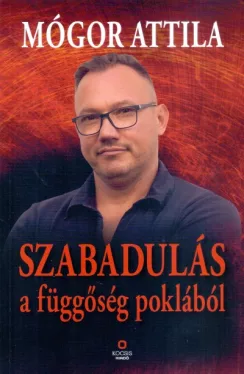 Szabadulás a függőség poklából