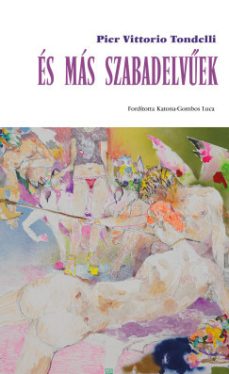 Pier Vittorio Tondelli - És más szabadelvűek