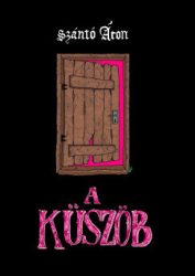Szántó Áron - A küszöb