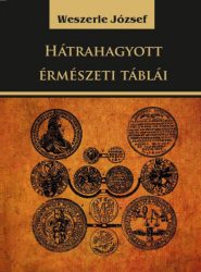 Weszerle József hátrahagyott érmészeti táblái