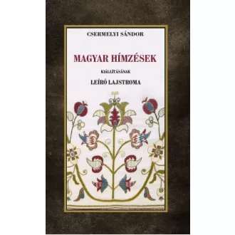 Magyar hímzések kiállításának leíró lajtroma