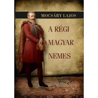 A régi magyar nemes