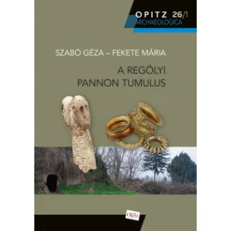 A regölyi pannon tumulus I-II.
