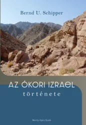 Bernd U. Schipper - Az ókori Izrael története