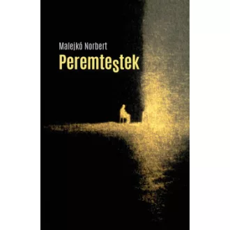 Malejkó Norbert - Peremtestek
